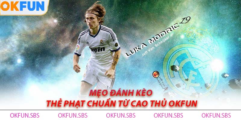 Mẹo Đánh Kèo Thẻ Phạt Chuẩn Từ Cao Thủ OKFUN